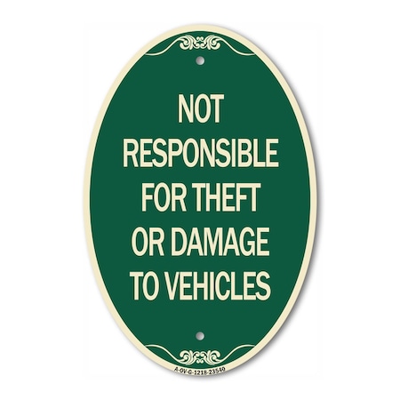 Signmission Not Responsible for Theft or Damage to Vehicl, 12 In X 18 In Architectural, Heavy Gauge Aluminum A-OV-G-1218-23540