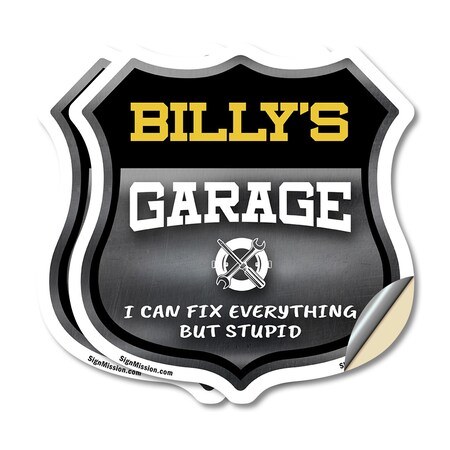 Signmission Billy's Garage I Can Fix Everything But Stupid, 4 inch X 4 inch, Vinyl Decal, 2PK SHI-D-2PACK-4-490-BILLY