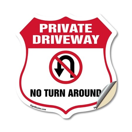 Signmission Private Driveway Shield Sign No Turn Aro, 18 Inch X 18 Inch, Vinyl Decal SHI-D-18-435