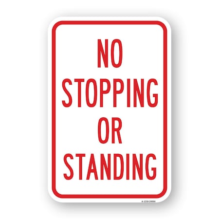 Signmission No Stopping Or Standing, Heavy-Gauge Aluminum Rust Proof Parking Sign, 18" x 24", A-1824-24966 A-1824-24966