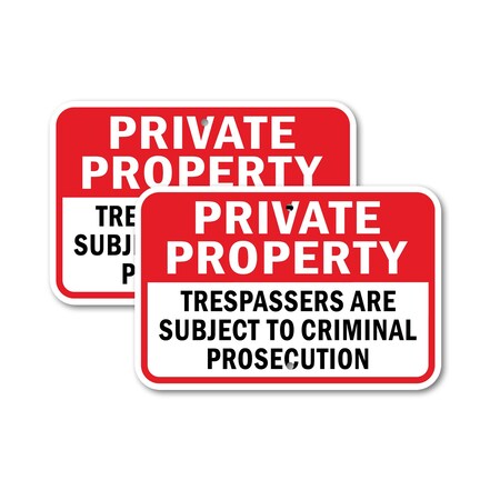 Signmission Private Property Trespassers Are Subject To Criminal Pr, 12'' X 18'', Heavy Gauge Aluminum, 2PK A-1218-2PACK-2845