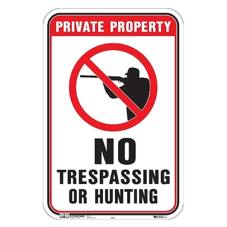 Hy-Ko Sign, Private Property NO TRESPASSING or Hunting, Aluminum, 18 in H x 12 in W Dimensions HW-83