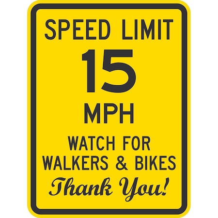 Lyle Speed Limit 15 Mph Watch For Walkers & Bikes, 18x24, High Intensity Prismatic, Yellow G-10650-HI_18x24
