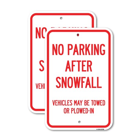 Signmission No Parking After Snowfall Vehicles May Be Towed or Plow, 18'' X 24'', Heavy Gauge Aluminum, 2PK A-1824-2PACK-23785