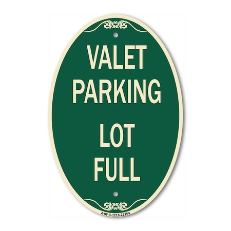 Signmission Valet Parking Lot Full, 12 Inch X 18 Inch Architectural Oval, Heavy Gauge Aluminum A-OV-G-1218-22764