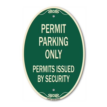Signmission Permit Parking Only Permits Issued by Securit, 12 In X 18 In Architectural, Heavy Gauge Aluminum A-OV-G-1218-23312
