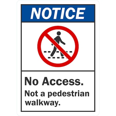 Lyle Notice No Access, Not a Pedestrian Walkway with Symbol, 5x7, Non-Reflective, White G-16879-ND_5x7