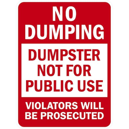 Lyle No Dumping Dumpster Not for Public Use, Violators will, 18x24, Non-Reflective, White G-11115-NA_18x24