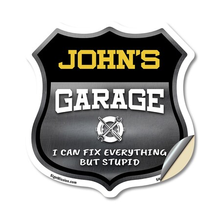 Signmission John's Garage I Can Fix Everything But Stupid, 12 Inch X 12 Inch, Vinyl Decal SHI-D-12-490-JOHN