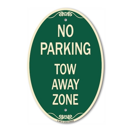 Signmission No Parking Tow Away Zone, 12 Inch X 18 Inch Architectural Oval, Heavy Gauge Aluminum A-OV-G-1218-23650