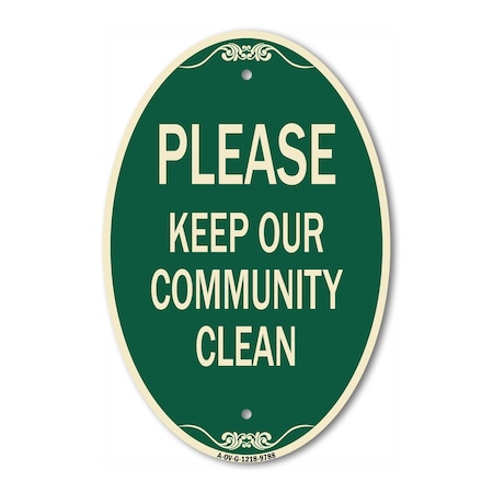 Signmission Please Keep Our Community Clean Green & Tan, 12 Inch X 18 Inch Designer, Heavy Gauge Aluminum A-OV-G-1218-9788