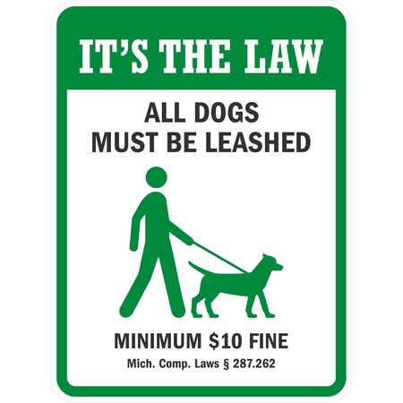 Lyle It's The Law, All Dogs Must Be Leashed Minimum, 18x24, High Intensity Prismatic, White G-10454-HI_18x24
