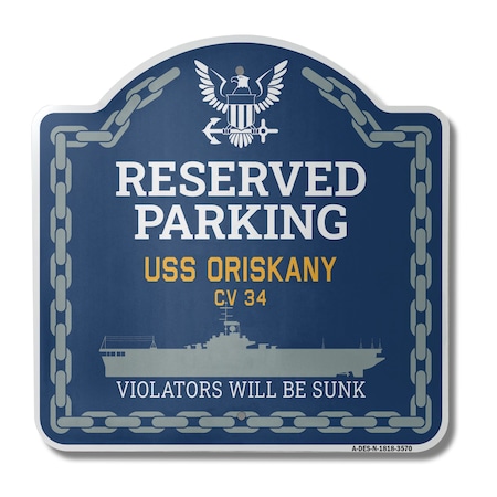 Signmission USS ORISKANY CV 34, 18 Inch x 18 Inch, Heavy Gauge Aluminum A-DES-N-1818-3570