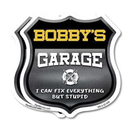 Signmission Bobby's Garage I Can Fix Everything But Stupid, 12 inch X 12 inch, Plastic Sign, 2PK SHI-P-2PACK-12-490-BOBBY
