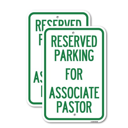 Signmission Reserved Parking for Associate Pastor, 12'' X 18'' 2 Signs, Heavy Gauge Aluminum, 2PK A-1218-2PACK-23132