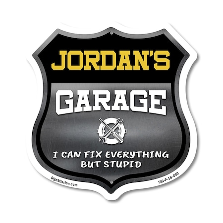Signmission Jordan's Garage I Can Fix Everything But Stupid, 18 Inch X 18 Inch, Plastic Sign SHI-P-18-490-JORDAN