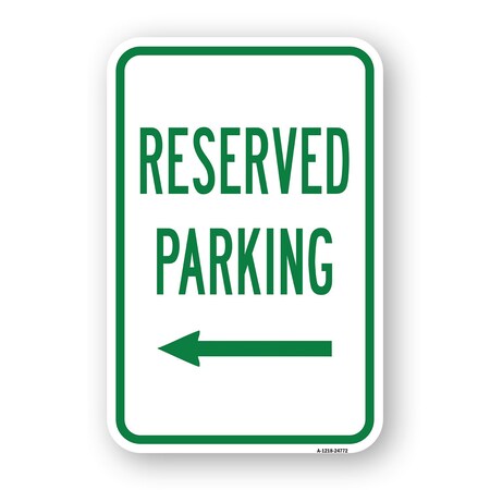 Signmission Reserved Parking With Left Arrow, Heavy-Gauge Aluminum, 18" x 24", A-1824-24772 A-1824-24772