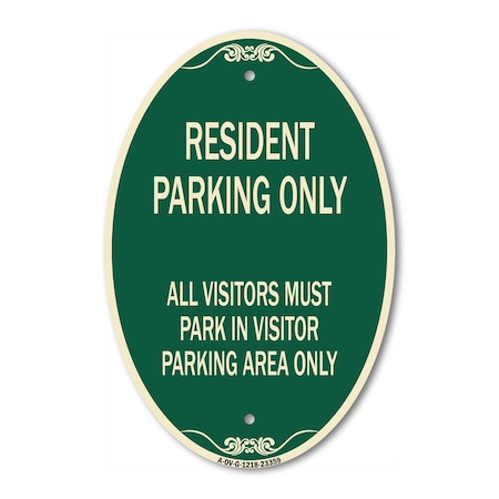 Signmission Parking Sign Resident Parking Only All Visito, 12 In X 18 In Architectural, Heavy Gauge Aluminum A-OV-G-1218-23359