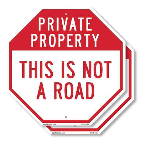 Signmission Private Property This Is Not a Road, 10 inch X 10 inch, Aluminum Metal Signs, 2PK OC-A-2PACK-10-166