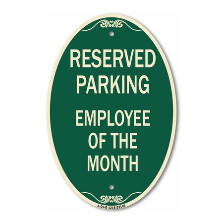 Signmission Reserved Parking - Employee of the Month, 12 In X 18 In Architectural Oval, Heavy Gauge Aluminum A-OV-G-1218-23149
