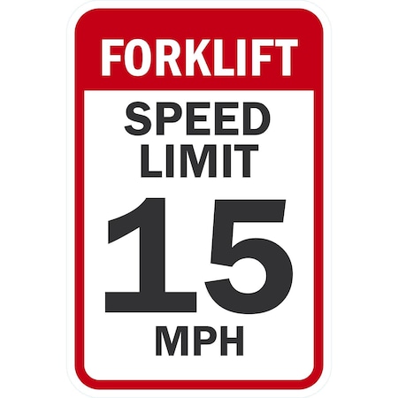 Lyle Forklift, Speed Limit 15 MPH, 12x18, Diamond Grade, White G-3025-DG_12x18
