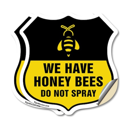 Signmission No Spray Shield Sign We Have Honey Bees, 4 inch X 4 inch, Vinyl Decal, 2PK SHI-D-2PACK-4-407