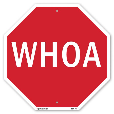Signmission Whoa, 10 Inch X 10 Inch, Aluminum Metal Signs OC-A-10-63