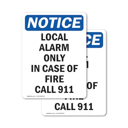 Signmission Local Alarm Only In Case Of Fire OSHA Notice Sign, Vinyl Decal, 3.5in W x 5in L, 2PK OS-2PACK-NS-D-35-V-14026