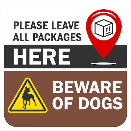 Lyle Please Leave All Packages Here, Beware Of Dogs, 12x12, Diamond Grade, White G-2177-DG_12x12