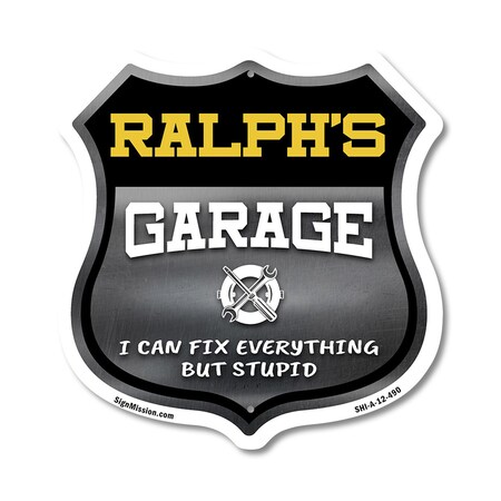 Signmission Ralph's Garage I Can Fix Everything But Stupid, 12 Inch X 12 Inch, Aluminum Metal Sign SHI-A-12-490-RALPH