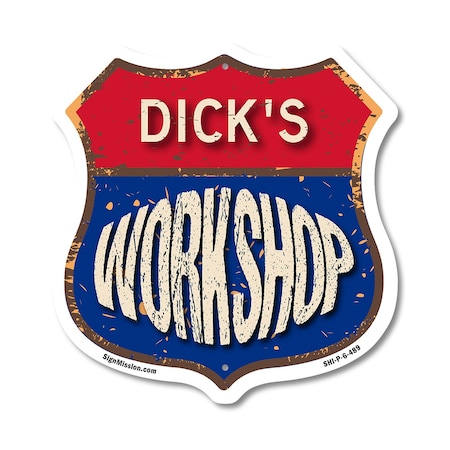Signmission Dick's Workshop, 6 Inch X 6 Inch, Plastic Sign SHI-P-6-489-DICK