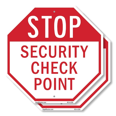 Signmission Stop Security Check Point, 10 inch X 10 inch, Aluminum Metal Signs, 2PK OC-A-2PACK-10-230