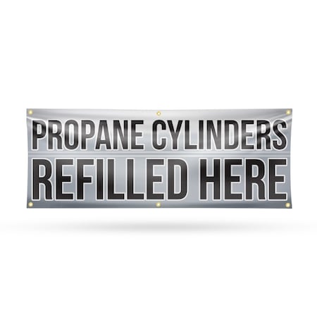 Signmission Propane Cylinders Refilled Here, 24 Inch x 72 Inch, Vinyl Banner B-72-30817