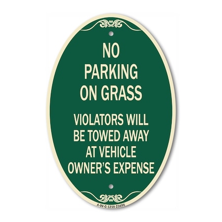 Signmission No Parking on Grass Violators Will Be Towed A, 12 In X 18 In Architectural, Heavy Gauge Aluminum A-OV-G-1218-23696