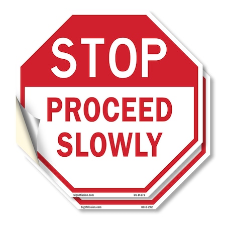 Signmission Stop Proceed Slowly, 10 inch X 10 inch, Vinyl Decal, 2PK OC-D-2PACK-10-272