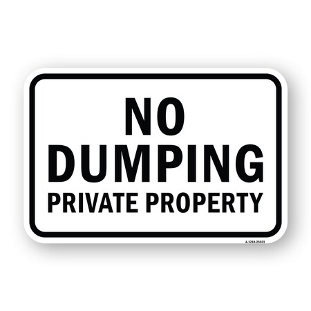 Signmission No Dumping Private Property Sign, Heavy-Gauge Aluminum, 18" H, A-1824-25031 A-1824-25031