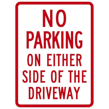 Lyle No Parking On Either Side Of The Driveway, 18x24, High Intensity Prismatic, White G-10557-HI_18x24