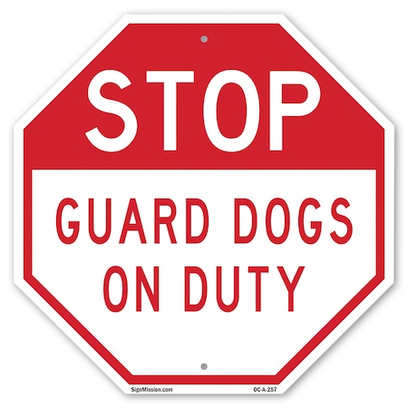 Signmission Stop Guard Dogs on Duty, 10 Inch X 10 Inch, Aluminum Metal Signs OC-A-10-257