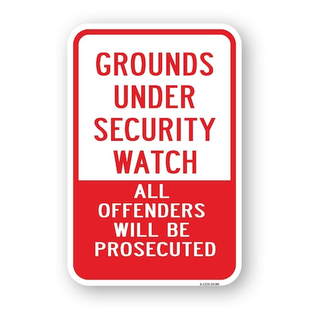 Signmission Grounds Under Security Watch Offenders Prosecuted Heavy-Gauge Aluminum, 18" H, A-1824-25186 A-1824-25186