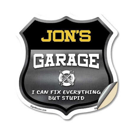 Signmission Jon's Garage I Can Fix Everything But Stupid, 12 Inch X 12 Inch, Vinyl Decal SHI-D-12-490-JON