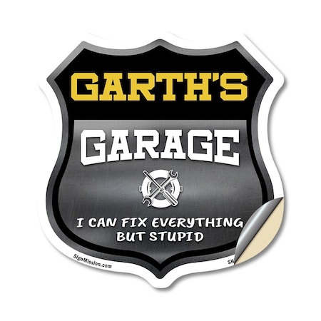 Signmission Garth's Garage I Can Fix Everything But Stupid, 18 Inch X 18 Inch, Vinyl Decal SHI-D-18-490-GARTH