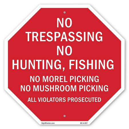 Signmission No Trespassing No Hunting, Fishing, 18 Inch X 18 Inch, Plastic Sign OC-P-18-97