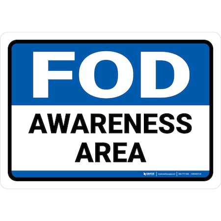 Creative Safety Supply FOD Awareness Area White/Blue Landscape, Wall Sign, 10in x 7in WS40017-10-PS