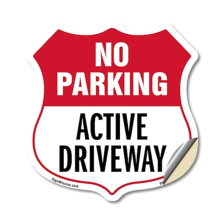 Signmission No Parking Shield Sign Active Driveway, 12 Inch X 12 Inch, Vinyl Decal SHI-D-12-397