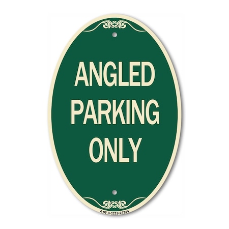 Signmission Angle Parking Only, 12 Inch X 18 Inch Architectural Oval, Heavy Gauge Aluminum A-OV-G-1218-24344