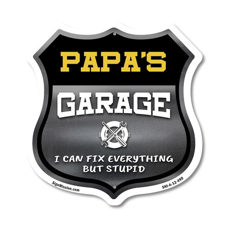 Signmission Papa's Garage I Can Fix Everything But Stupid, 12 Inch X 12 Inch, Aluminum Metal Sign SHI-A-12-490-PAPA