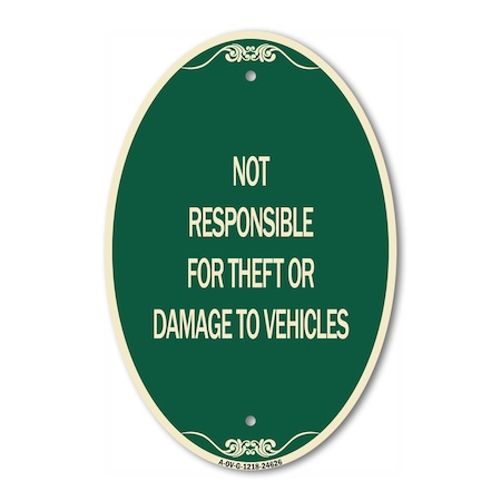 Signmission Not Responsible for Theft or Damage to Vehicl, 12 In X 18 In Architectural, Heavy Gauge Aluminum A-OV-G-1218-24626