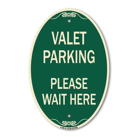 Signmission Valet Parking Please Wait Here, 12 Inch X 18 Inch Architectural Oval, Heavy Gauge Aluminum A-OV-G-1218-22746