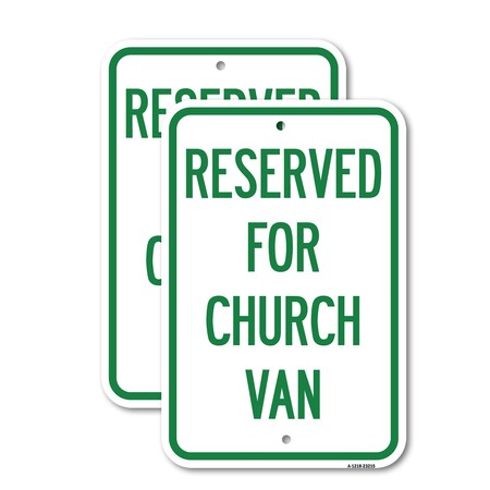 Signmission Reserved for Church Van, 18'' X 24'' 2 Signs, Heavy Gauge Aluminum, 2PK A-1824-2PACK-23215
