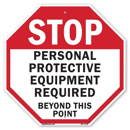 Signmission Stop Personal Protective Equipment, 10 Inch X 10 Inch, Aluminum Metal Signs OC-A-10-122